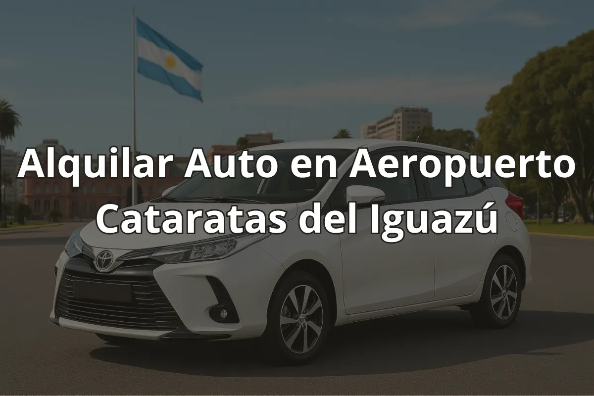 Alquilar Auto en Aeropuerto Cataratas del Iguazú