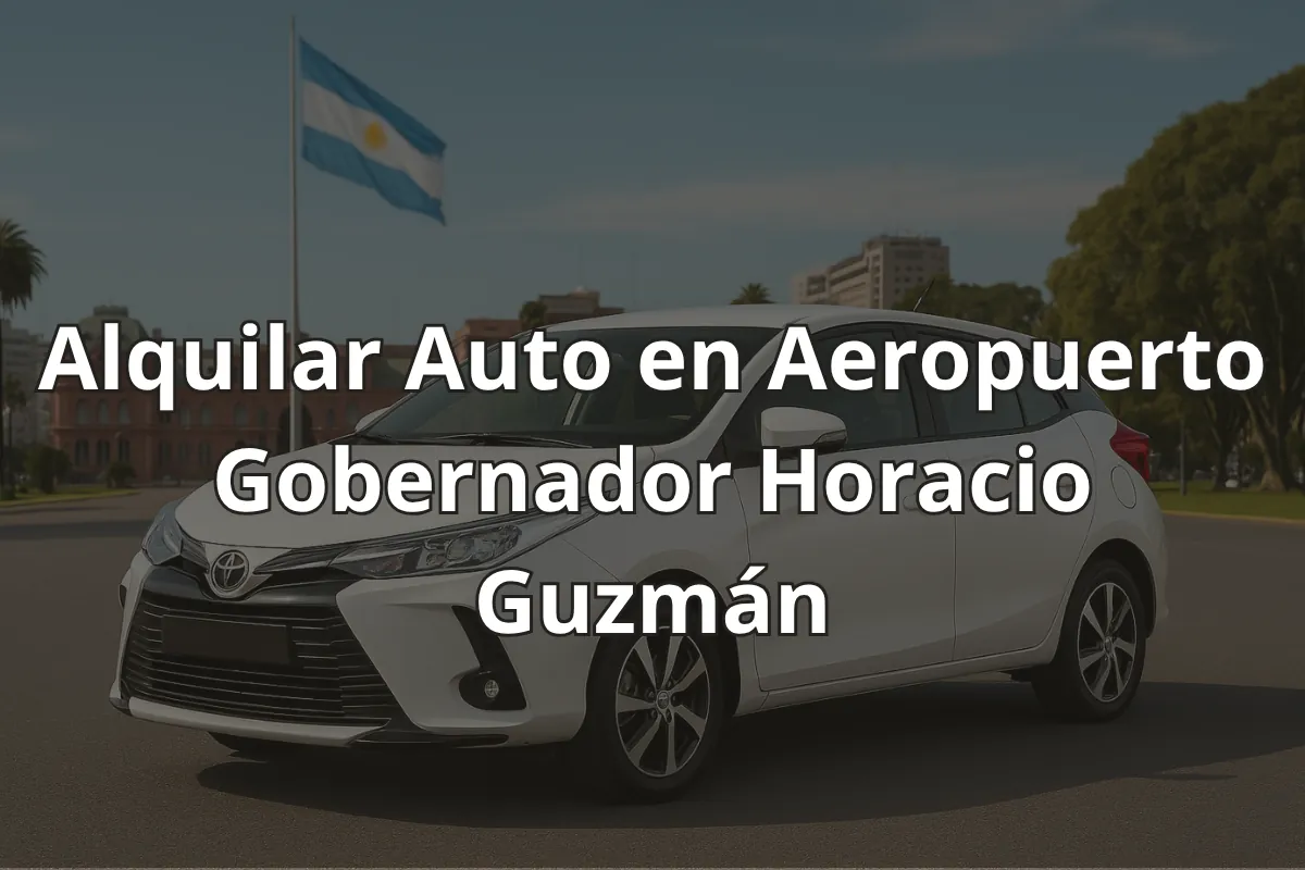 Alquilar Auto en Aeropuerto Gobernador Horacio Guzmán