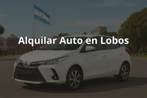 Alquilar Auto en Lobos