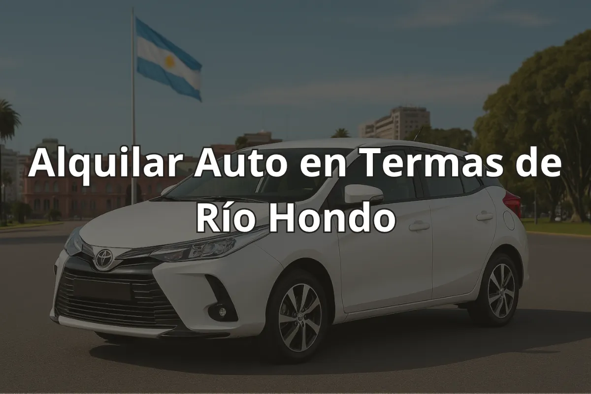 Alquilar Auto en Termas de Río Hondo
